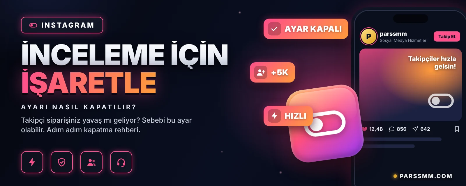 Instagram’da İnceleme İçin İşaretle Nasıl Kapatılır? (Takipçi Gelmiyorsa) | ParsSMM